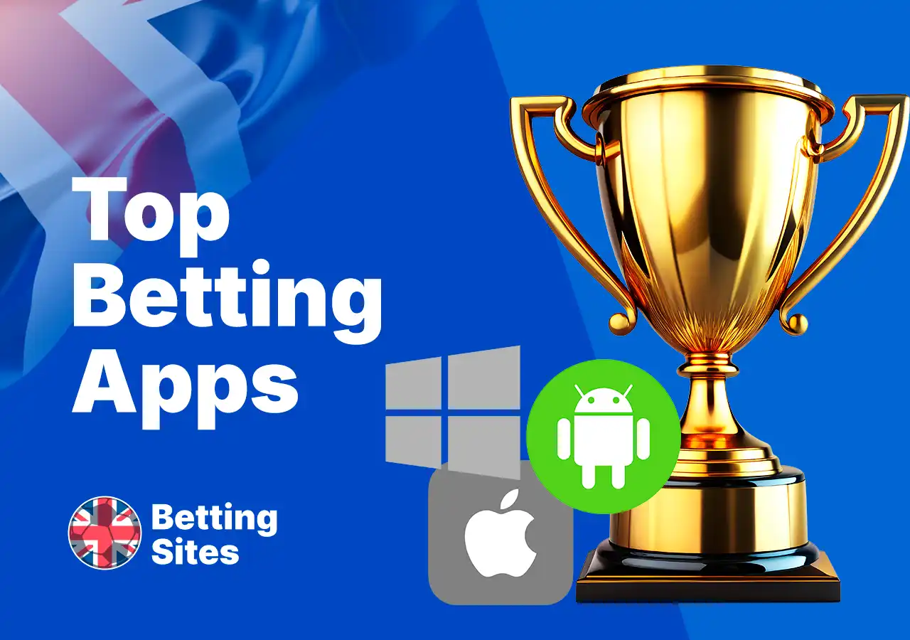 Top betting apps for UK players with the best odds and user experience